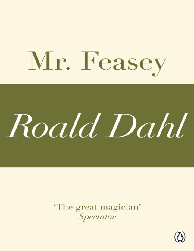 Book cover of Mr Feasey by Roald Dahl Book cover of Mr Feasey by Roald Dahl
